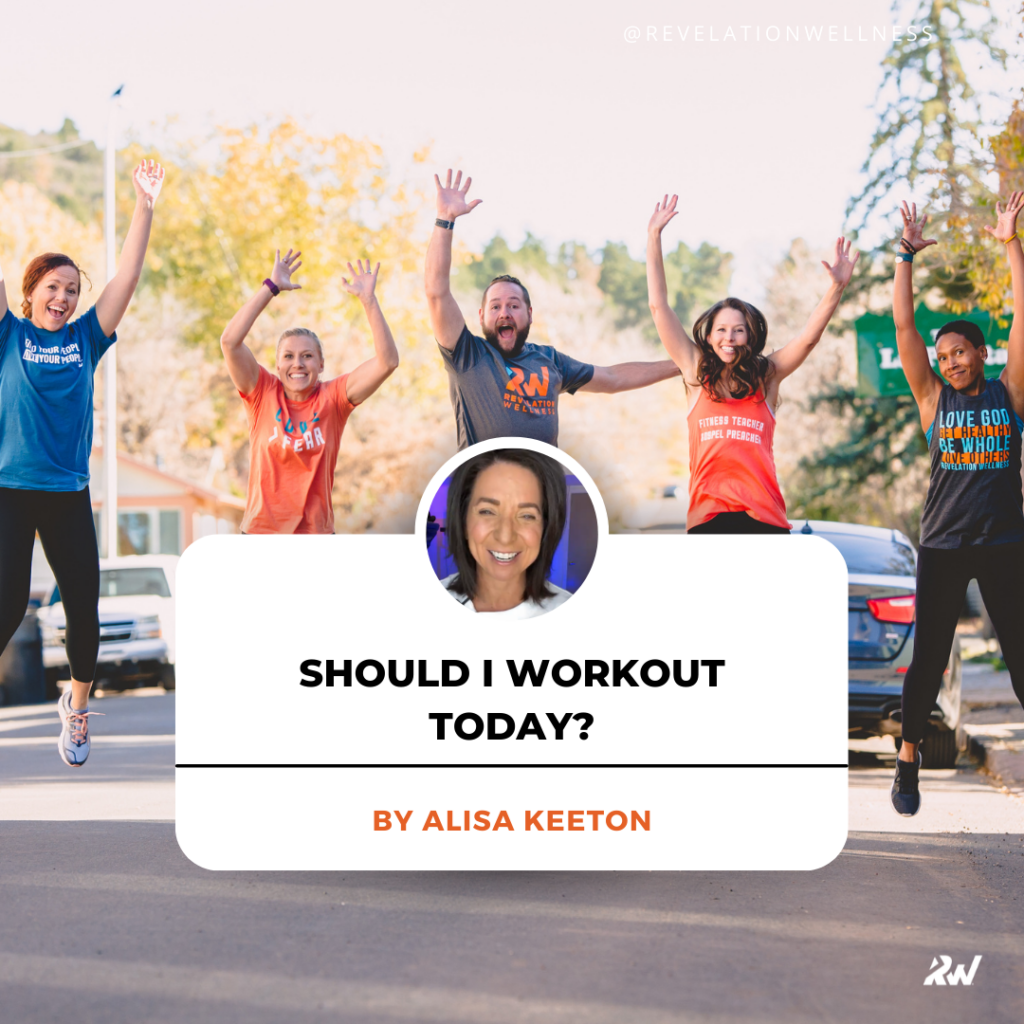should I workout?