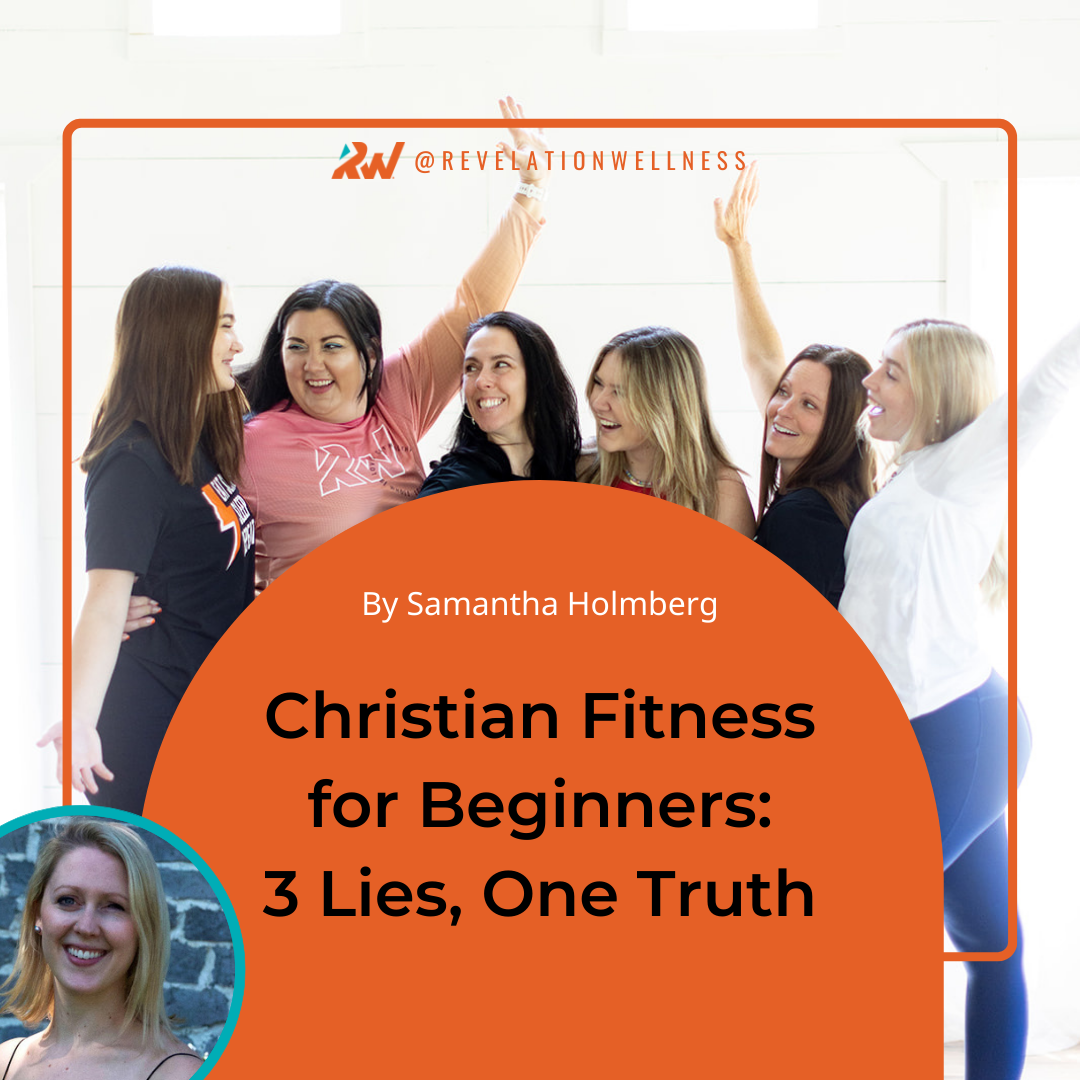 Christian Exercise Programs Christian Fitness for Beginners: 3 Lies and One Truth - Revelation Wellness