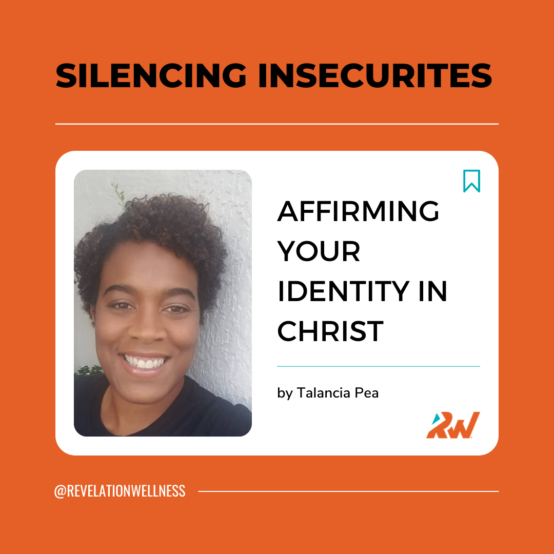 Silencing Insecurities: Affirming your identity in Christ - Revelation ...