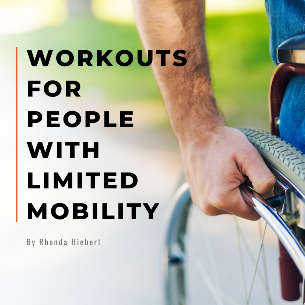 Workouts for limited mobility