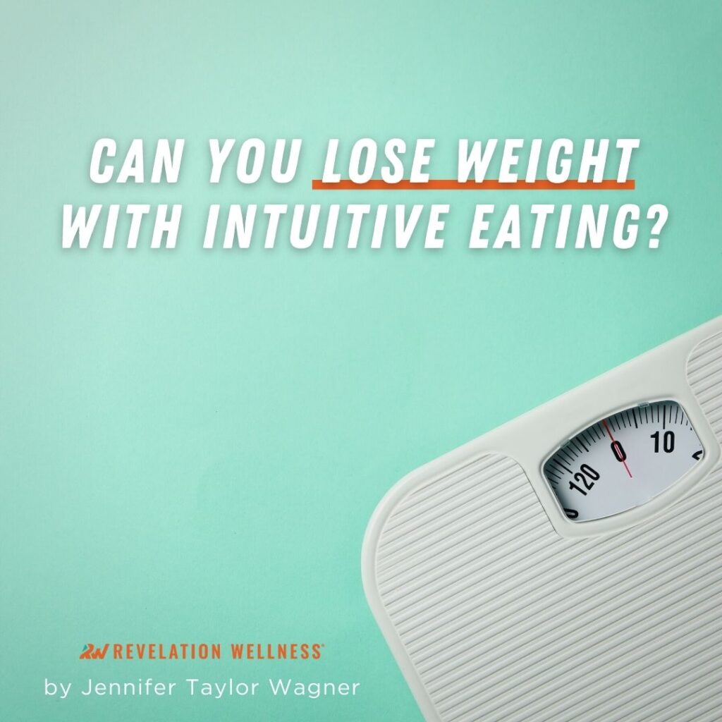 Can you lose weight with Intuitive Eating?