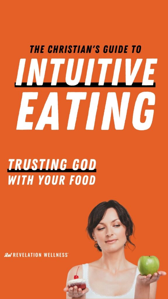 Christians Guide to Intuitive Eating- all you need to know