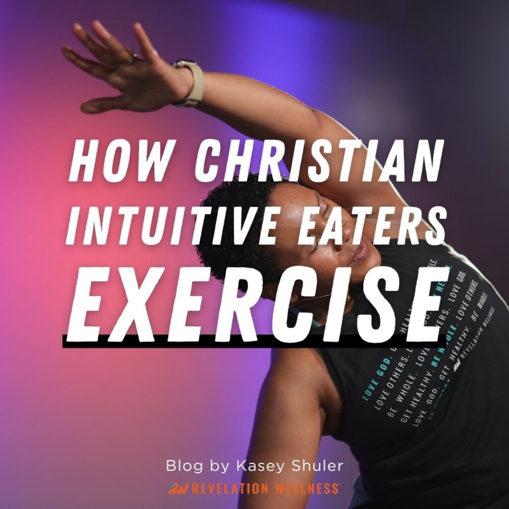 how do Christian Intuitive Eaters Exercise?