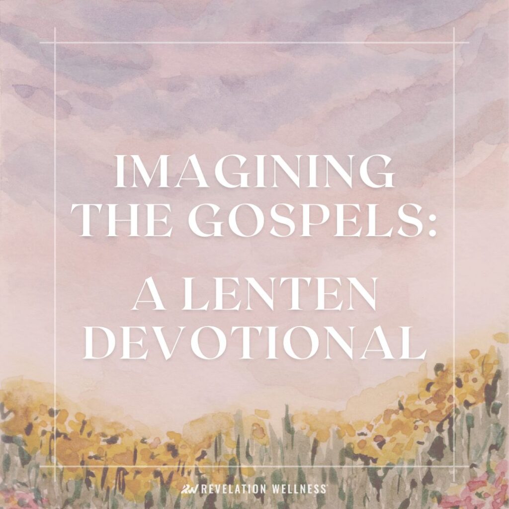Imagining the Gospels Lenten Devotional