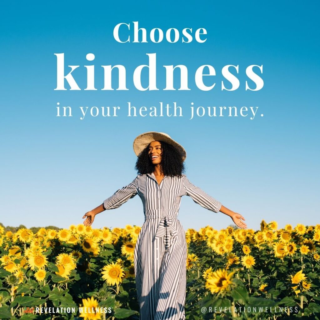 choosing kindness in your health journey