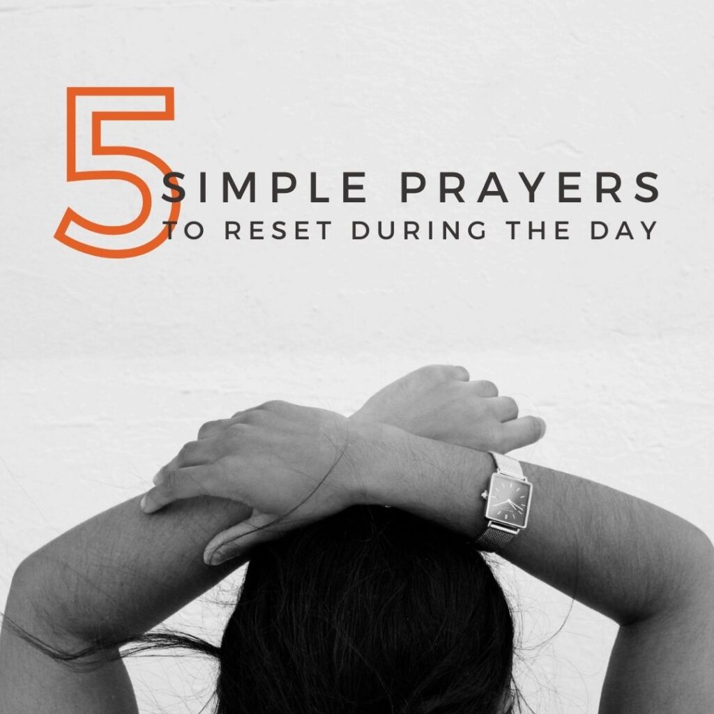 simple prayers to reset during the day