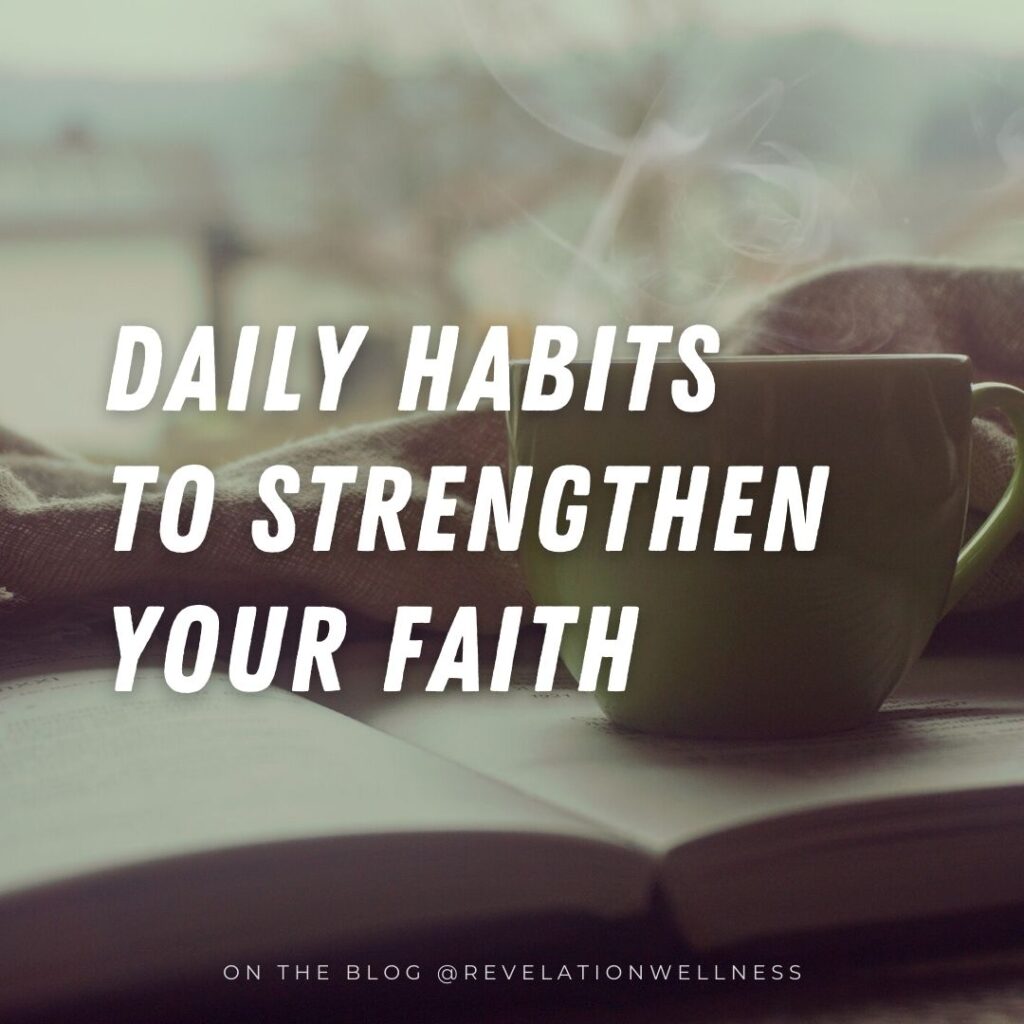 daily habits to strengthen your faith